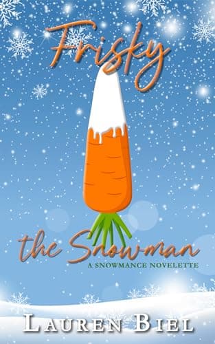 Cover of Frisky the Snowman (Kindle Edition) by Lauren Biel