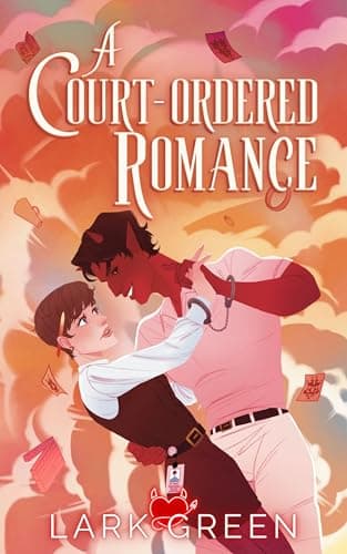 Cover of A Court Ordered Romance by Lark Green