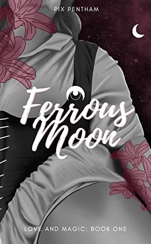 Cover of Ferrous Moon by Pix Pentham