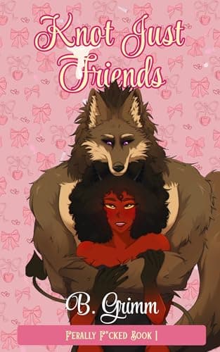 Cover of Knot Just Friends by B. Grimm