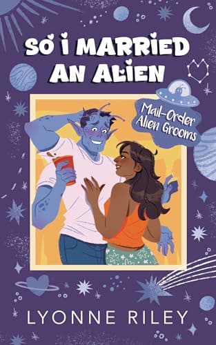 Cover of So I Married an Alien by Lyonne Riley