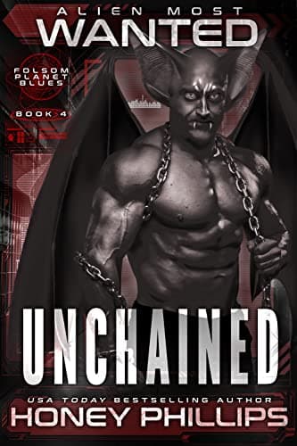 Cover of Alien Most Wanted: Unchained by Honey Phillips