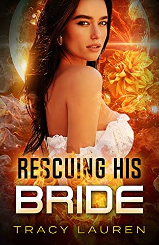 Cover of Rescuing His Bride by Tracy Lauren