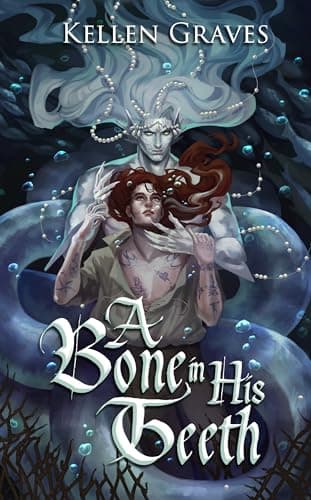 Cover of A Bone in His Teeth by Kellen Graves