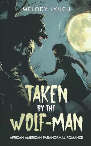 Cover of Taken by the Wolf-Man by Melody Lynch