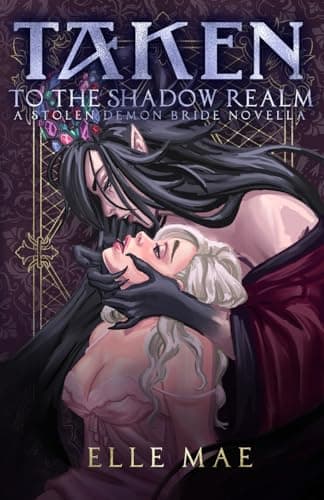 Cover of Taken to the Shadow Realm by Elle Mae