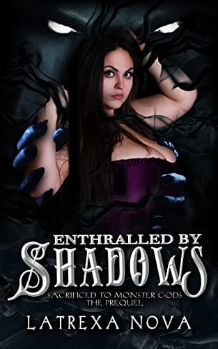 Cover of Enthralled by Shadows by Latrexa Nova