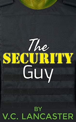 Cover of The Security Guy by V.C. Lancaster