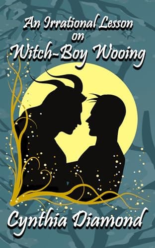 Cover of An Irrational Guide to Witch Boy Wooing by Cynthia Diamond
