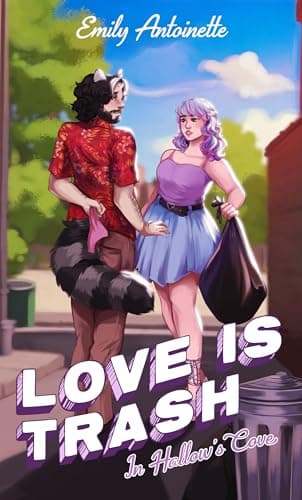 Cover of Love is Trash by Emily Antoinette