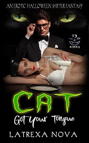 Cover of Cat Got Your Tongue by Latrexa Nova