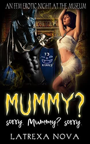 Cover of Mummy? Sorry. Mummy? Sorry. by Latrexa Nova