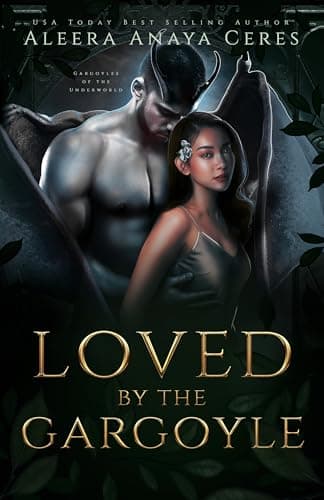 Cover of Loved by the Gargoyle by Aleera Anaya Ceres