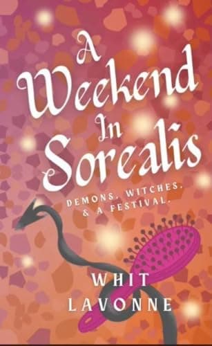 Cover of A Weekend in Sorealis by Whit LaVonne
