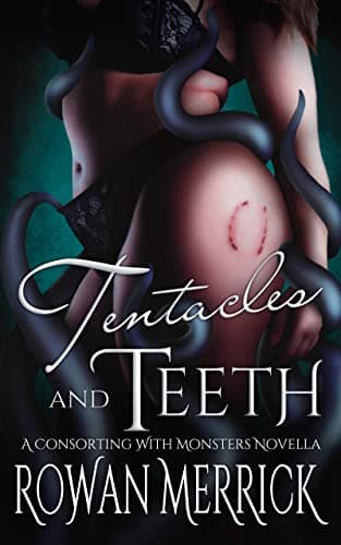 Cover of Tentacles and Teeth by Rowan Merrick