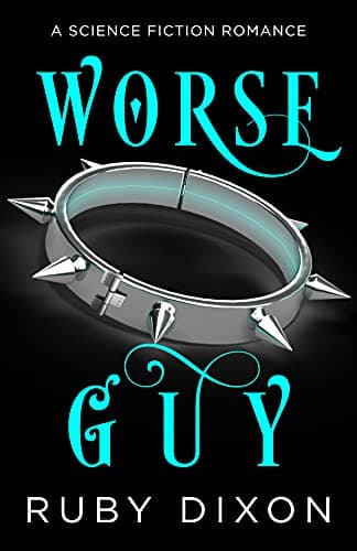 Cover of Worse Guy by Ruby Dixon