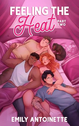 Cover of Feeling the Heat, Part 2 by Emily Antoinette