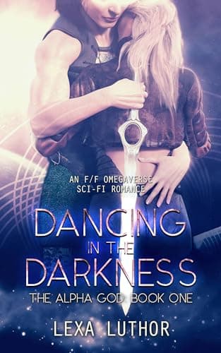 Cover of Dancing in the Darkness by Lexa Luthor