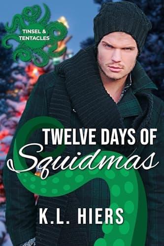 Cover of Twelve Days of Squidmas by K. L. Hiers