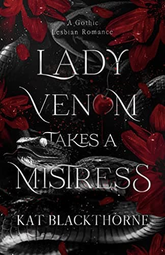 Cover of Lady Venom Takes a Mistress by Kat Blackthorne