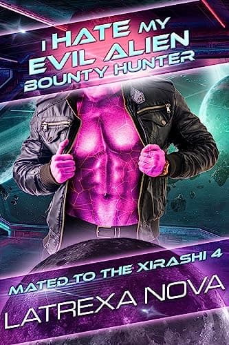Cover of I Hate My Evil Alien Bounty Hunter by Latrexa Nova