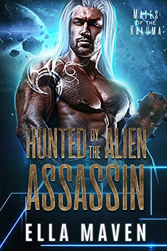 Cover of Hunted by the Alien Assassin by Ella Maven