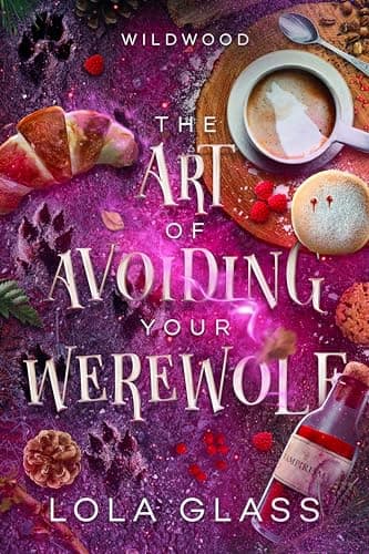 Cover of The Art of Avoiding Your Werewolf by Lola Glass