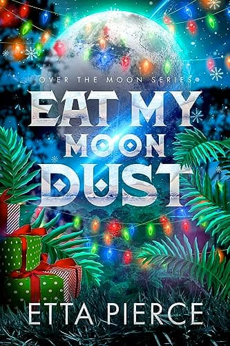 Cover of Eat My Moon Dust by Etta Pierce