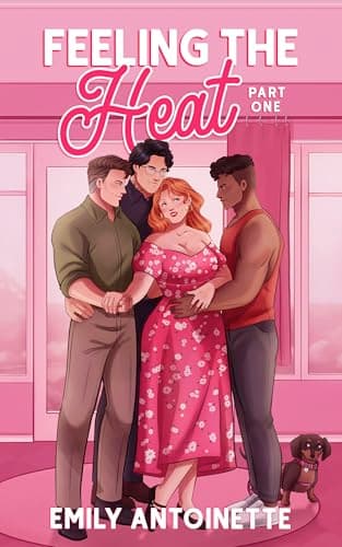 Cover of Feeling the Heat, Part 1 by Emily Antoinette