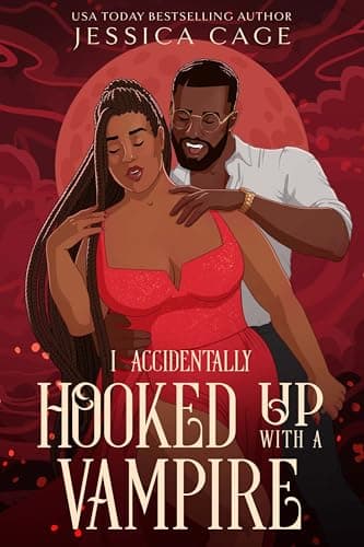 Cover of I Accidentally Hooked Up with a Vampire by Jessica Cage