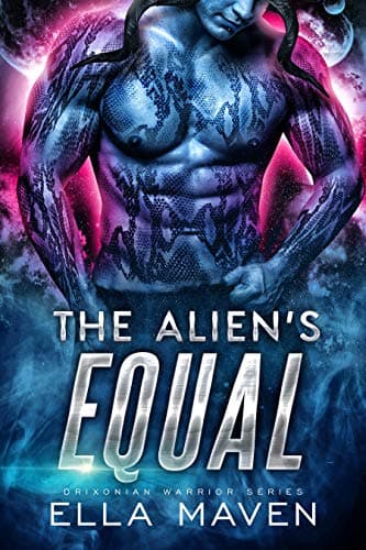 Cover of The Alien's Equal by Ella Maven