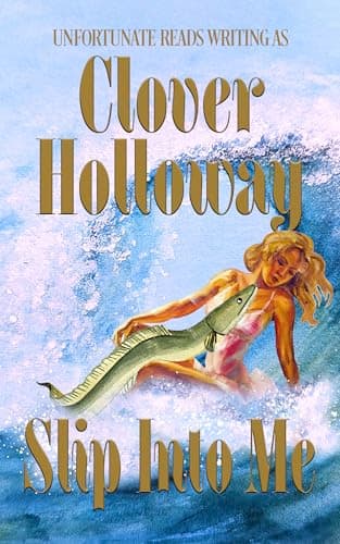 Cover of Slip into Me by Clover Holloway
