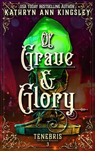 Cover of Of Grave and Glory by Kathryn Ann Kingsley