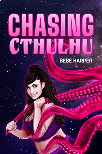 Cover of Chasing Cthulhu by Bebe Harper