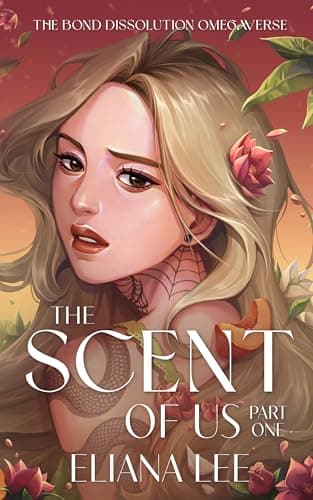 Cover of The Scent of Us: Part One by Eliana Lee