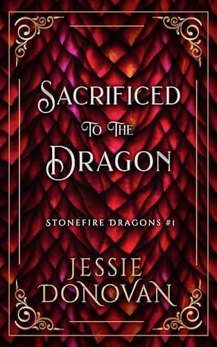 Cover of Sacrificed to the Dragon by Jessie Donovan