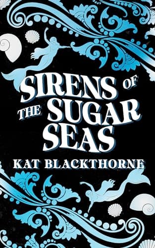 Cover of Sirens of the Sugar Seas by Kat Blackthorne