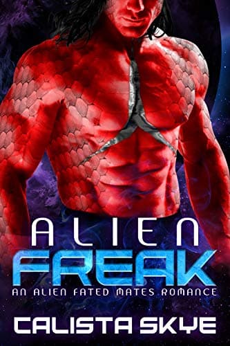 Cover of Alien Freak by Callista Skye