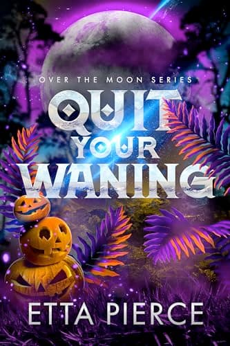 Cover of Quit Your Waning by Etta Pierce