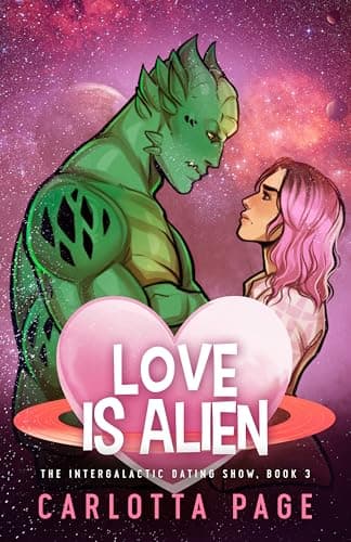 Cover of Love is Alien by Carlotta Page