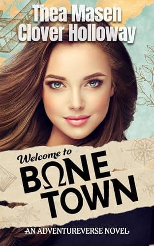 Cover of Welcome to Bone Town by Masen, Thea; Holloway, Clover