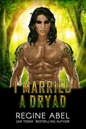 Cover of I Married a Dryad by Regine Abel