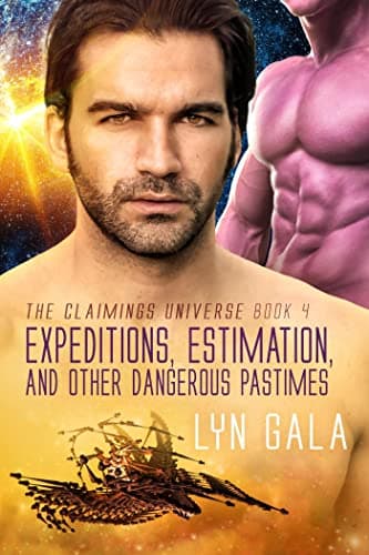 Cover of Expidition, Estimation, and Other Dangerous Passtimes by Lyn Gala