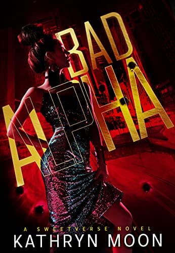 Cover of Bad Alpha by Kathryn Moon