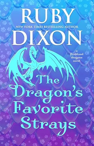 Cover of The Dragon's Favorite Strays by Ruby Dixon