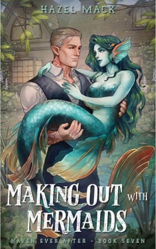 Cover of Making Out with Mermaids by Hazel Mack