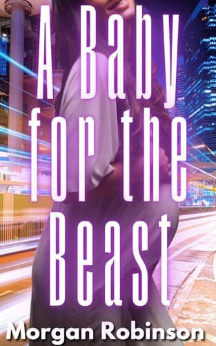 Cover of A Baby for the Beast by Morgan Robinson