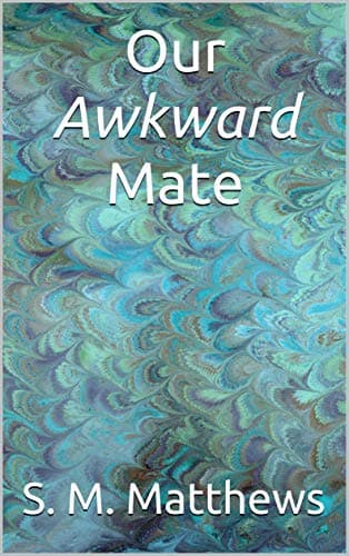 Cover of Our Awkward Mate by S.M. Matthews
