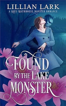 Cover of Found by the Lake Monster by Lillian Lark