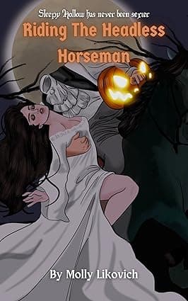 Cover of Riding the Headless Horseman by Molly Likovich